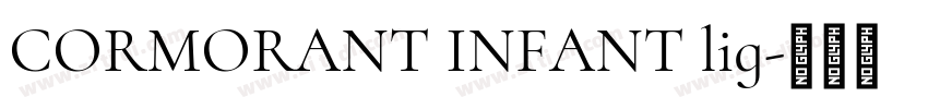 CORMORANT INFANT lig字体转换